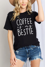 Load image into Gallery viewer, Simply Love Full Size COFFEE IS MY BESTIE Graphic Cotton T-Shirt