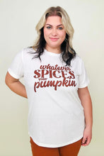 Load image into Gallery viewer, Whatever Spices Your Pumpkin Graphic Tee