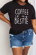 Load image into Gallery viewer, Simply Love Full Size COFFEE IS MY BESTIE Graphic Cotton T-Shirt