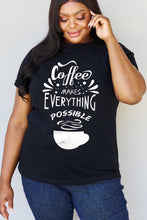 Load image into Gallery viewer, Simply Love Full Size COFFEE MAKES EVERYTHING POSSIBLE Graphic Cotton Tee
