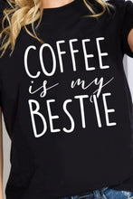 Load image into Gallery viewer, Simply Love Full Size COFFEE IS MY BESTIE Graphic Cotton T-Shirt
