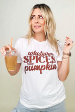 Load image into Gallery viewer, Whatever Spices Your Pumpkin Graphic Tee
