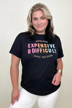 Load image into Gallery viewer, Expensive &amp; Difficult Graphic Tee
