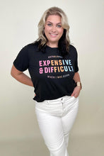 Load image into Gallery viewer, Expensive &amp; Difficult Graphic Tee
